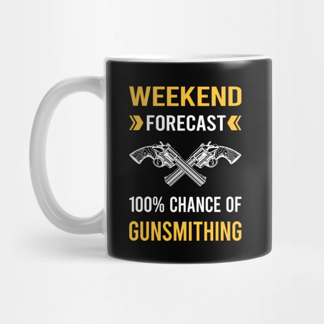 Weekend Forecast Gunsmithing Gunsmith by Good Day